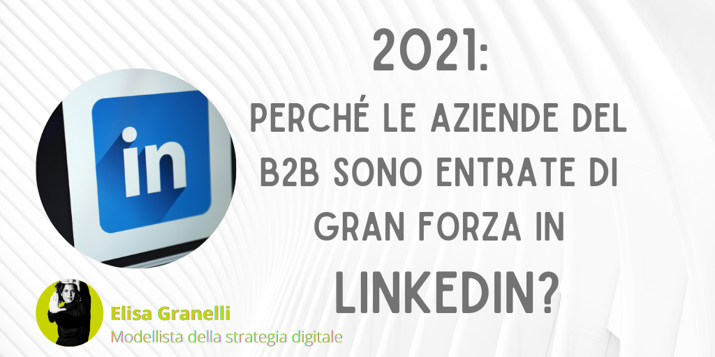 Linkedin per le aziende B2B nel 2021: dati e opportunità